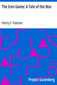 Cover of The Iron Game: A Tale of the War