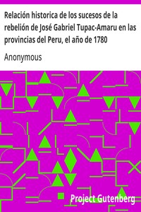 Cover of Relación historica de los sucesos de la rebelión de José Gabriel Tupac-Amaru en las provincias del Peru, el año de 1780