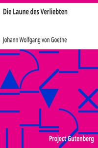 Cover of Die Laune des Verliebten Ein Schäferspiel in Versen und einem Akt
