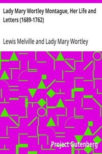 Cover of Lady Mary Wortley Montague, Her Life and Letters (1689-1762)