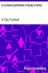 Cover of A Lie Never Justifiable: A Study in Ethics