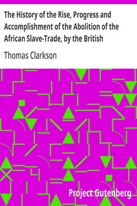 Cover of The History of the Rise, Progress and Accomplishment of the Abolition of the African Slave-Trade, by the British Parliament (1839)