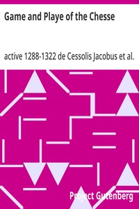 Cover of Game and Playe of the Chesse A Verbatim Reprint of the First Edition, 1474