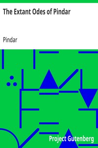 Cover of The Extant Odes of Pindar Translated with Introduction and Short Notes by Ernest Myers
