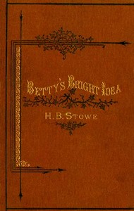 Cover of Betty's Bright Idea; Deacon Pitkin's Farm; and the First Christmas of New England