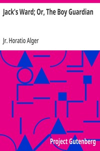 Cover of Jack's Ward; Or, The Boy Guardian