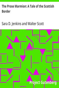 Cover of The Prose Marmion: A Tale of the Scottish Border