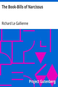 Cover of The Book-Bills of Narcissus An Account Rendered by Richard Le Gallienne