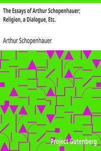 Cover of The Essays of Arthur Schopenhauer; Religion, a Dialogue, Etc.