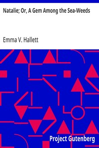Cover of Natalie; Or, A Gem Among the Sea-Weeds