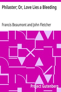 Cover of Philaster; Or, Love Lies a Bleeding