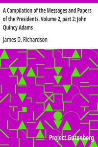 Cover of A Compilation of the Messages and Papers of the Presidents. Volume 2, part 2: John Quincy Adams