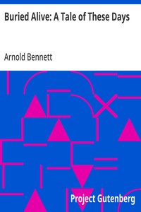 Cover of Buried Alive: A Tale of These Days