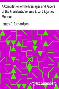 Cover of A Compilation of the Messages and Papers of the Presidents. Volume 2, part 1: James Monroe
