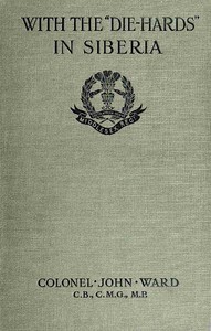 Cover of With the "Die-Hards" in Siberia