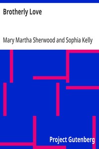 Cover of Brotherly Love Shewing That as Merely Human It May Not Always Be Depended Upon