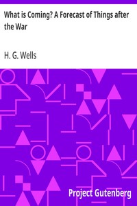 Cover of What is Coming? A Forecast of Things after the War