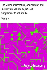 Cover of The Mirror of Literature, Amusement, and Instruction. Volume 12, No. 349, Supplement to Volume 12.