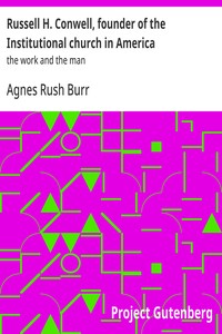 Cover of Russell H. Conwell, founder of the Institutional church in America : $b the work and the man