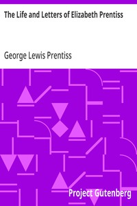 Cover of The Life and Letters of Elizabeth Prentiss