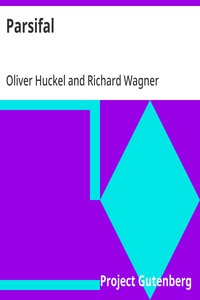 Cover of Parsifal A Mystical Drama by Richard Wagner Retold in the Spirit of the Bayreuth Interpretation