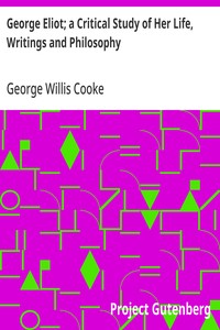 Cover of George Eliot; a Critical Study of Her Life, Writings and Philosophy