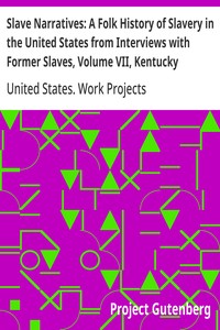 Cover of Slave Narratives: A Folk History of Slavery in the United States from Interviews with Former Slaves, Volume VII, Kentucky Narratives
