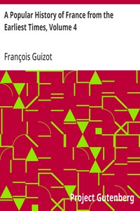 Cover of A Popular History of France from the Earliest Times, Volume 4