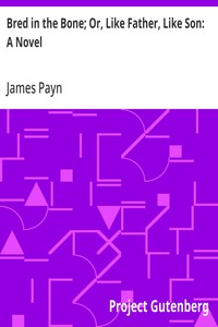 Cover of Bred in the Bone; Or, Like Father, Like Son: A Novel