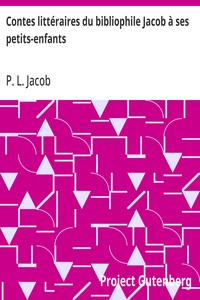 Cover of Contes littéraires du bibliophile Jacob à ses petits-enfants
