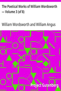 Cover of The Poetical Works of William Wordsworth — Volume 3 (of 8)