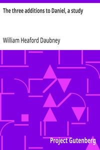 Cover of The three additions to Daniel, a study