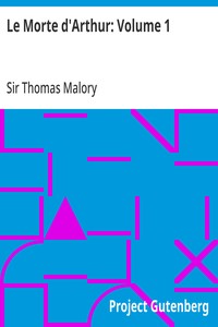 Cover of Le Morte d'Arthur: Volume 1