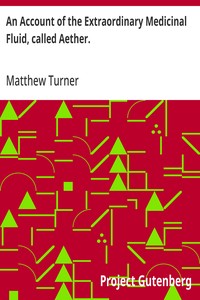 Cover of An Account of the Extraordinary Medicinal Fluid, called Aether.