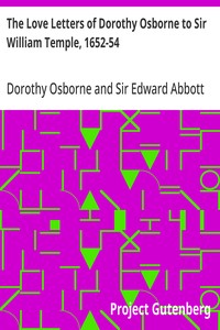 Cover of The Love Letters of Dorothy Osborne to Sir William Temple, 1652-54