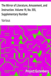 Cover of The Mirror of Literature, Amusement, and Instruction. Volume 19, No. 555, Supplementary Number