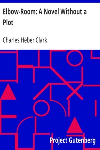 Cover of Elbow-Room: A Novel Without a Plot