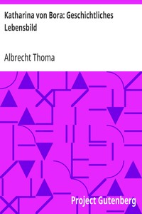 Cover of Katharina von Bora: Geschichtliches Lebensbild