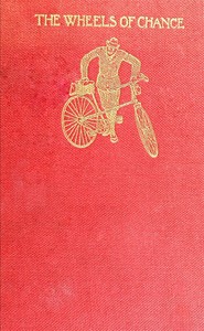 Cover of The Wheels of Chance: A Bicycling Idyll