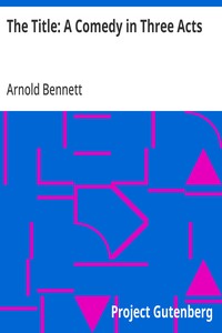 Cover of The Title: A Comedy in Three Acts