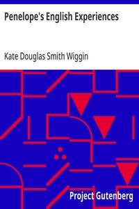 Cover of Penelope's English Experiences Being Extracts from the Commonplace Book of Penelope Hamilton