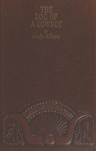 Cover of The Log of a Cowboy: A Narrative of the Old Trail Days