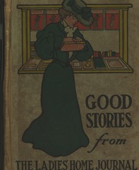 Cover of Good Stories Reprinted from the Ladies' Home Journal of Philadelphia