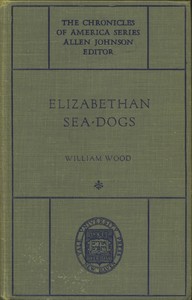 Cover of Elizabethan Sea-Dogs: A Chronicle of Drake and His Companions
