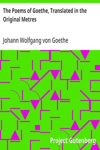 Cover of The Poems of Goethe, Translated in the Original Metres