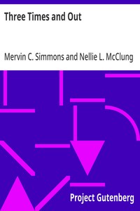 Cover of Three Times and Out Told by Private Simmons, Written by Nellie L. McClung