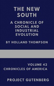 Cover of The New South: A Chronicle of Social and Industrial Evolution