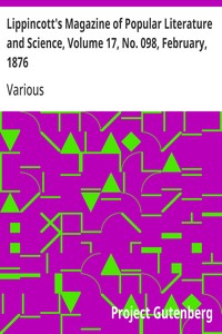 Cover of Lippincott's Magazine of Popular Literature and Science, Volume 17, No. 098, February, 1876