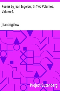 Cover of Poems by Jean Ingelow, In Two Volumes, Volume I.