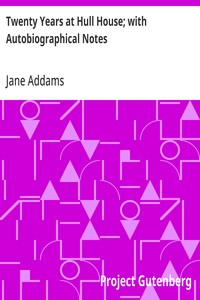 Cover of Twenty Years at Hull House; with Autobiographical Notes